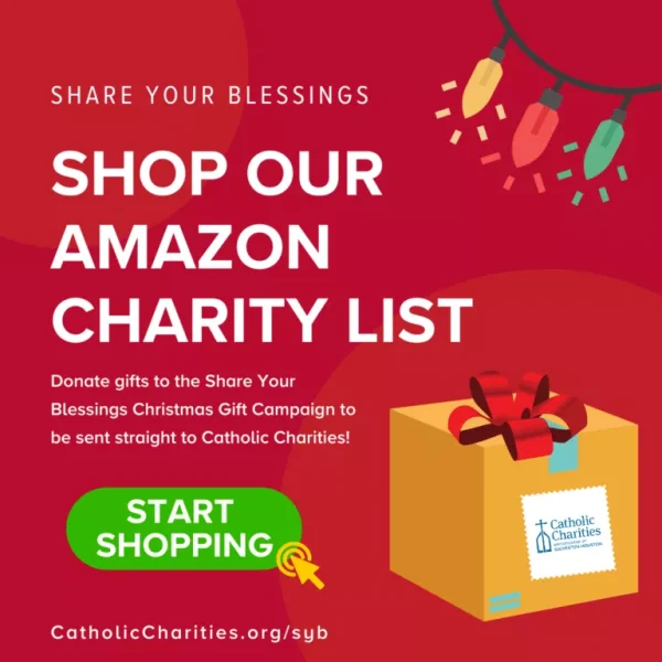 Catholic Charities Share Your Blessings Campaign