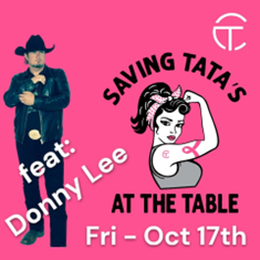 https://www.facebook.com/events/316-madeley-st-conroe-tx-united-states-texas-77301/saving-tatas-at-the-table-breast-cancer-awareness-featuring-donny-lee-live-at-th/24549917201369777/ 
